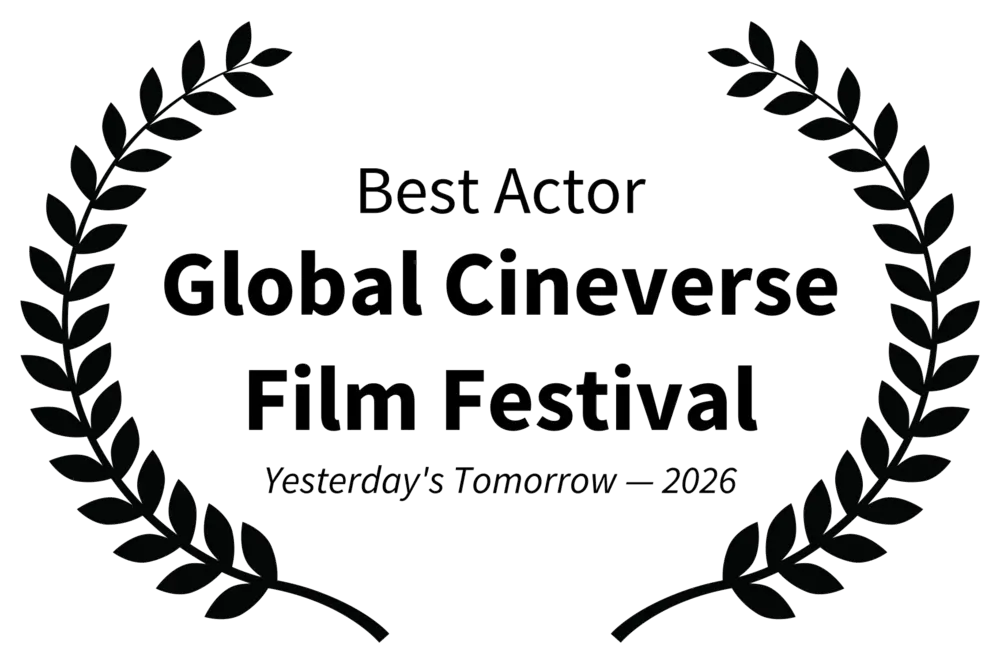 Best Actor — Global Cineverse Film Festival — Yesterday's Tomorrow — 2026