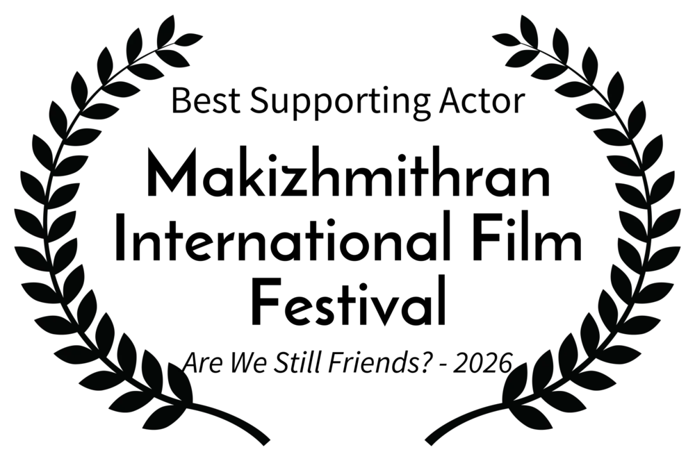 Best Supporting Actor — Makizhmithran International Film Festival — Are We Still Friends? — 2026
