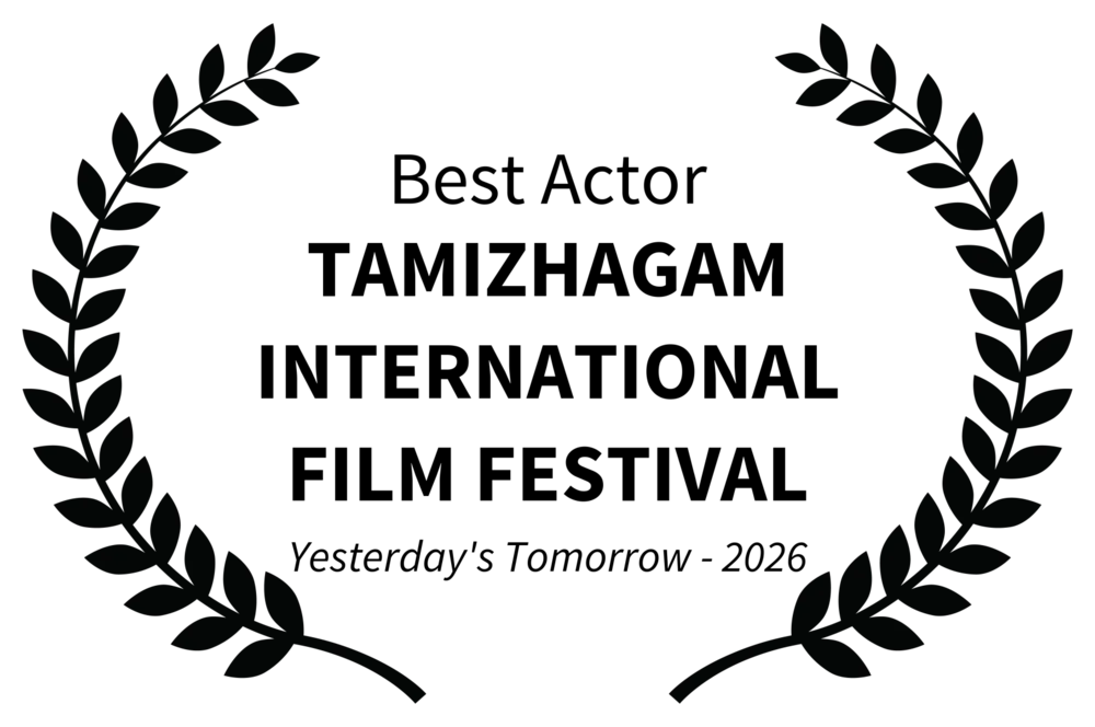 Best Actor — Tamizhagam International Film Festival — Yesterday's Tomorrow — 2026